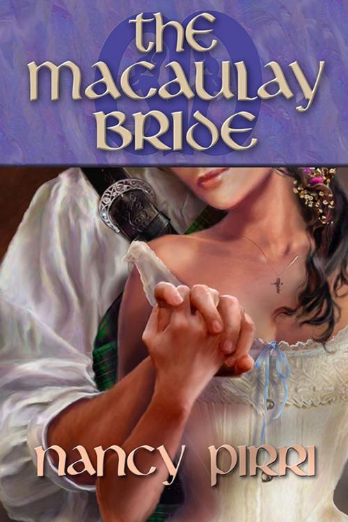 Cover of the book The MacAulay Bride by Nancy Pirri, Melange Books