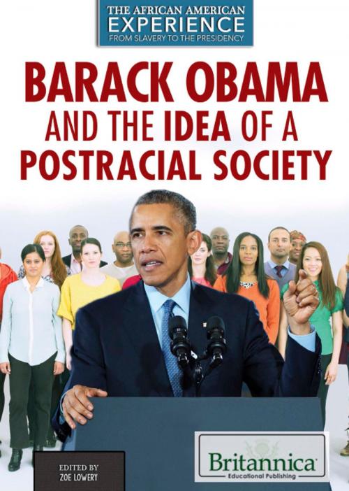 Cover of the book Barack Obama and the Idea of a Postracial Society by Heather Moore Niver, Britannica Educational Publishing