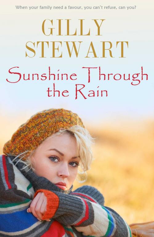 Cover of the book Sunshine Through The Rain by Gilly Stewart, Accent Press