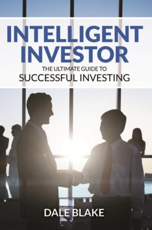 Cover of the book Intelligent Investor by Dale Blake, Mihails Konoplovs
