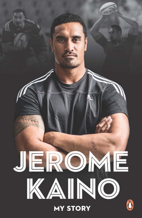 Cover of the book Jerome Kaino: My Story by Jerome Kaino, Penguin Books Ltd