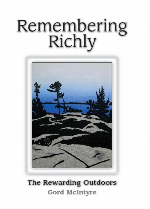 Cover of the book Remembering Richly by Gord McIntyre, Burnstown Publishing House