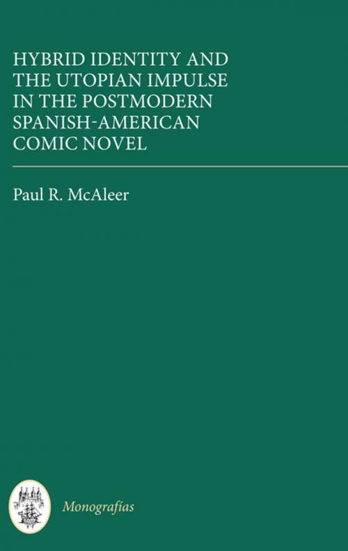 Cover of the book Hybrid Identity and the Utopian Impulse in the Postmodern Spanish-American Comic Novel by Paul R. McAleer, Boydell & Brewer