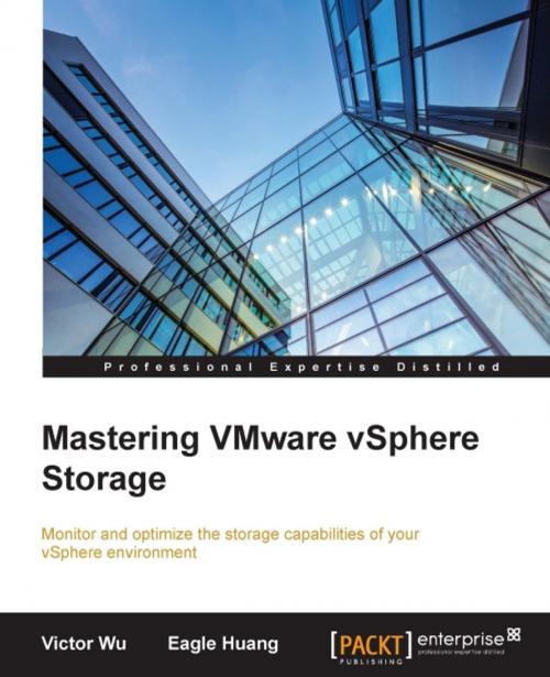 Cover of the book Mastering VMware vSphere Storage by Victor Wu, Eagle Huang, Packt Publishing