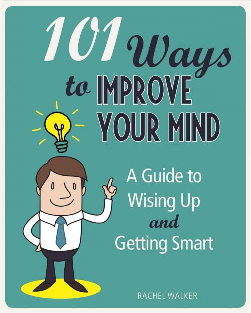 Cover of the book 101 Ways to Improve Your Mind by Rachel Walker, Michael O'Mara