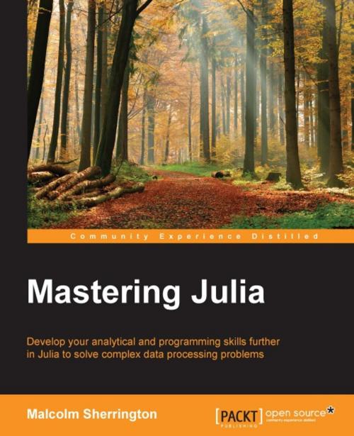 Cover of the book Mastering Julia by Malcolm Sherrington, Packt Publishing
