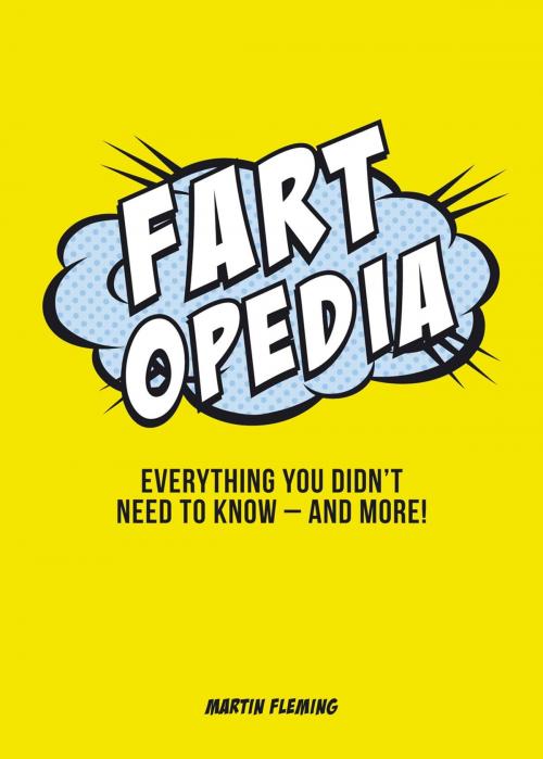 Cover of the book Fartopedia: Everything You Didn't Need to Know – and More! by Martin Fleming, Summersdale Publishers Ltd