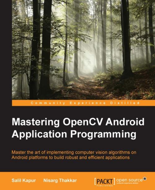 Cover of the book Mastering OpenCV Android Application Programming by Salil Kapur, Nisarg Thakkar, Packt Publishing