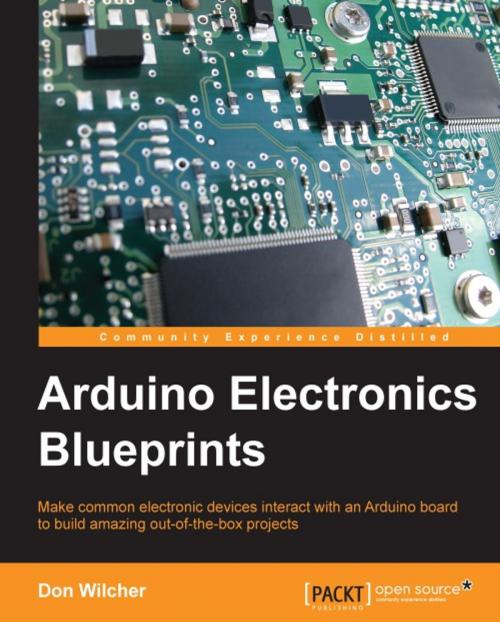 Cover of the book Arduino Electronics Blueprints by Don Wilcher, Packt Publishing