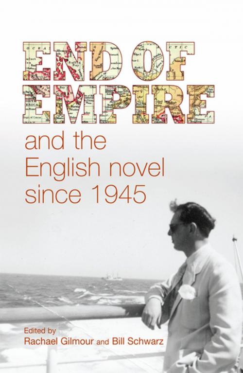 Cover of the book End of empire and the English novel since 1945 by , Manchester University Press