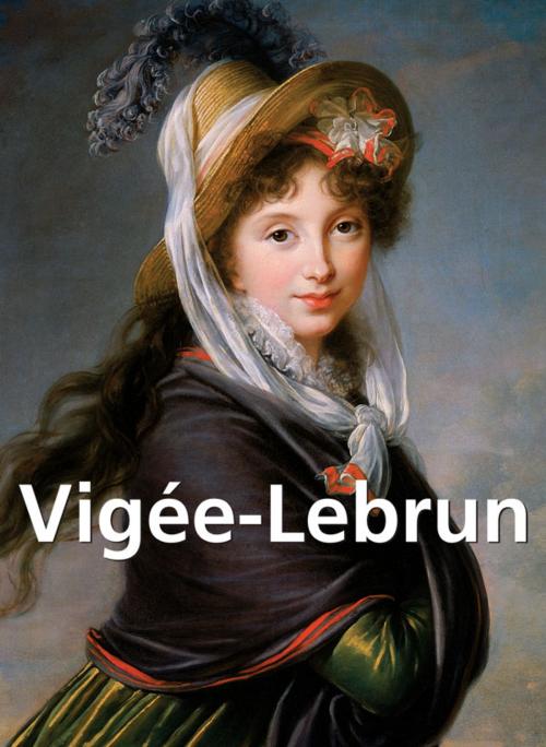 Cover of the book Vigée-Lebrun by Elisabeth Vigée-Lebrun, Parkstone International