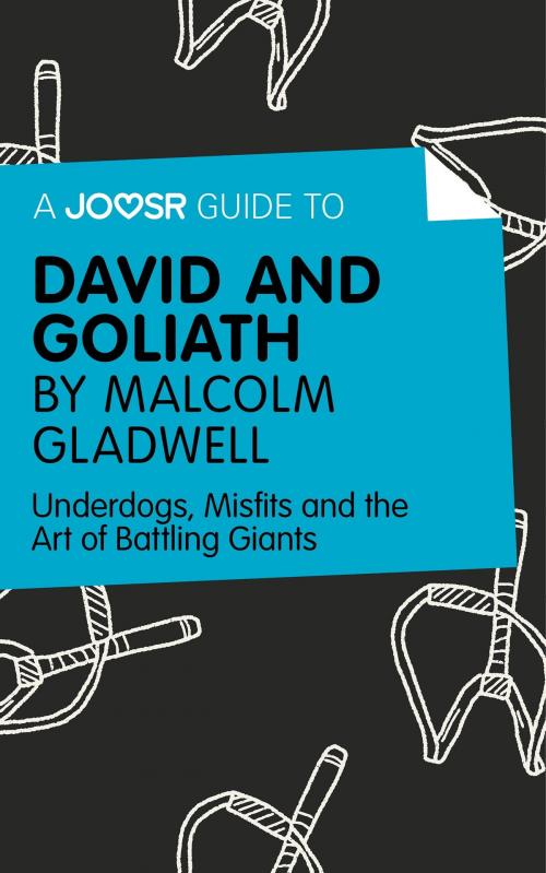 Cover of the book A Joosr Guide to… David and Goliath by Malcolm Gladwell: Underdogs, Misfits and the Art of Battling Giants by Joosr, Joosr Ltd