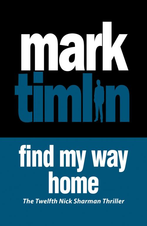 Cover of the book Find My Way Home by Mark Timlin, Oldcastle Books