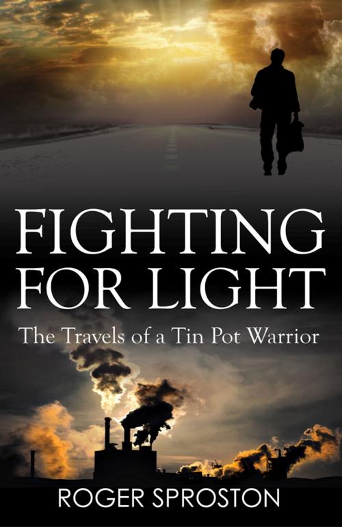 Cover of the book Fighting For Light by Roger Sproston, Straightforward Publishing