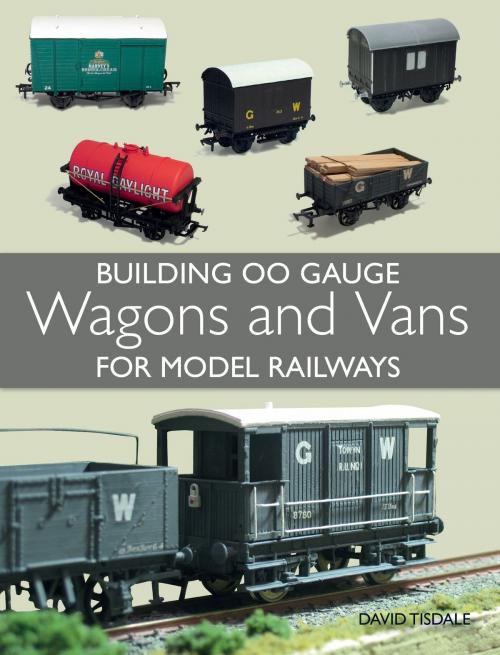 Cover of the book Building 00 Gauge Wagons and Vans for Model Railways by David Tisdale, Crowood