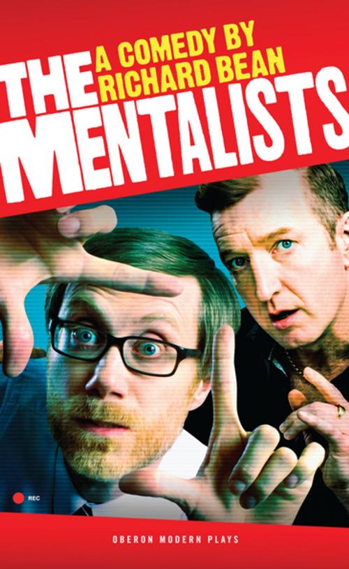 Cover of the book The Mentalists by Richard Bean, Oberon Books