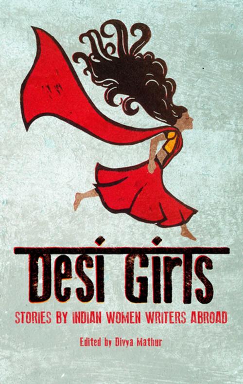 Cover of the book Desi Girls by Mohini Kent, HopeRoad Publishing.com