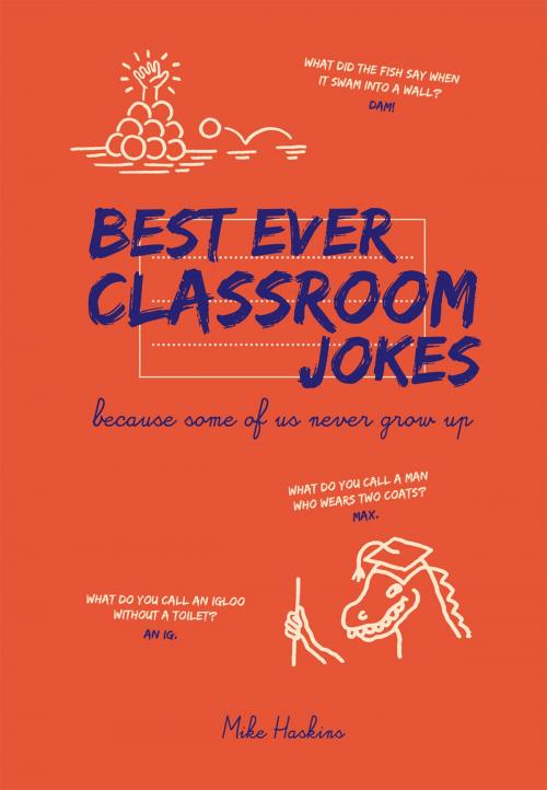 Cover of the book Best Ever Classroom Jokes by Mike Haskins, Pavilion Books