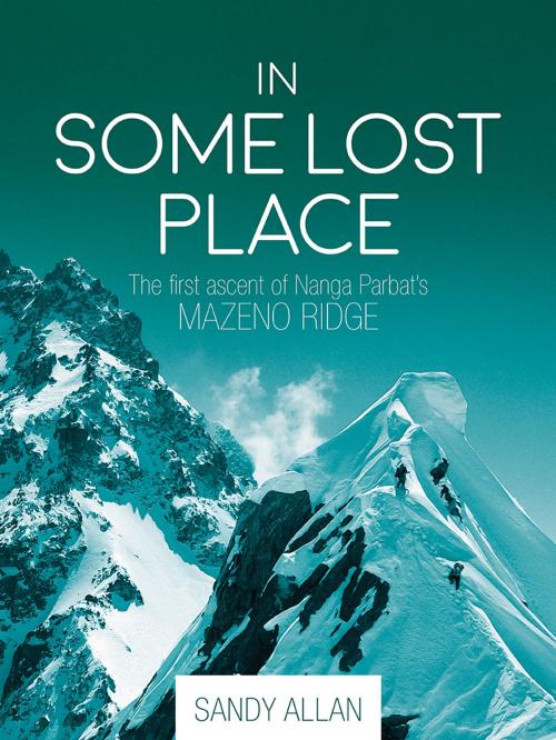 Cover of the book In Some Lost Place by Sandy Allan, Vertebrate Publishing