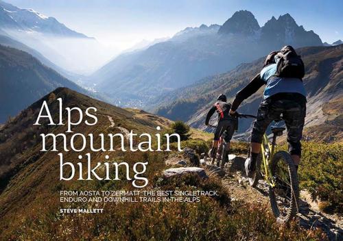 Cover of the book Alps Mountain Biking by Steve Mallett, Vertebrate Publishing