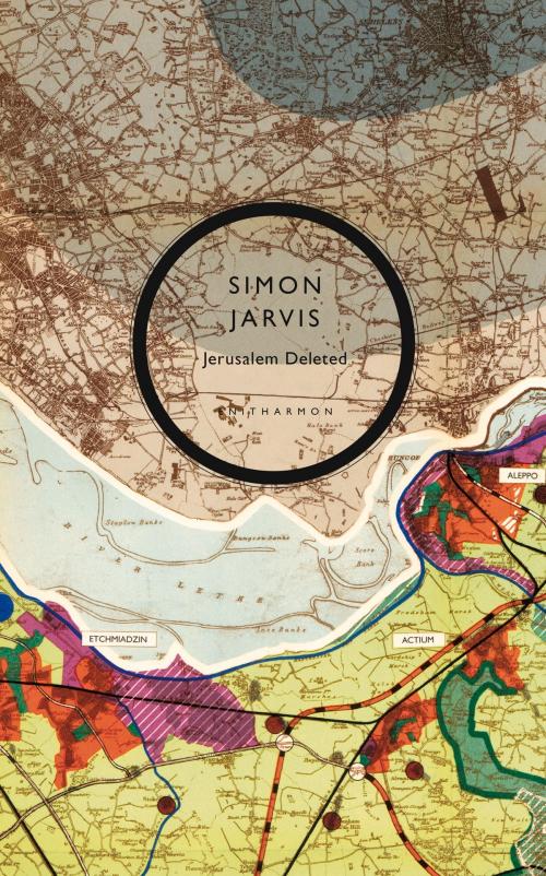 Cover of the book Jerusalem Deleted by Simon Jarvis, Enitharmon Press