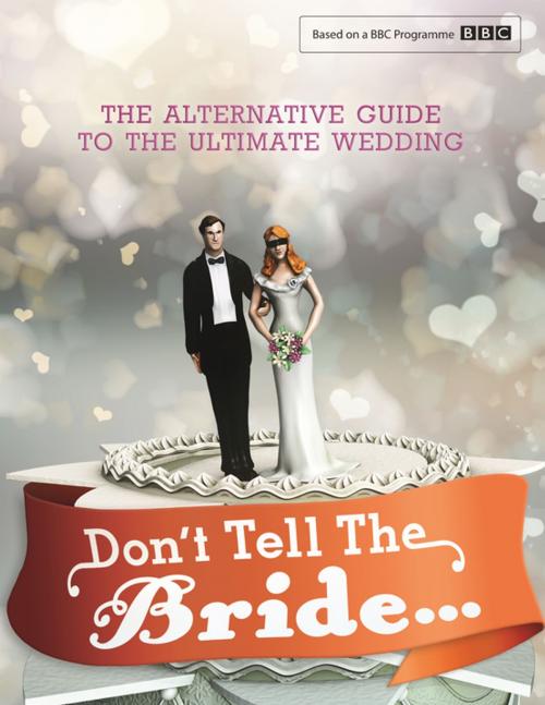 Cover of the book Don't Tell The Bride by Matt Whyman, Blink Publishing