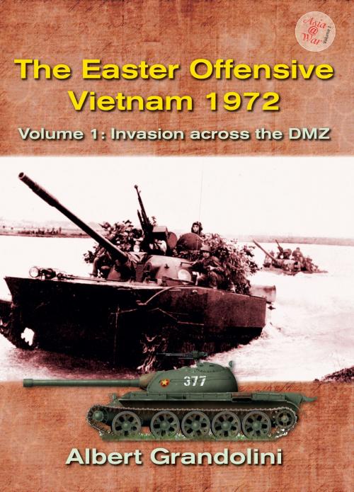 Cover of the book The Easter Offensive, Vietnam 1972. Volume 1 by Albert Grandolini, Helion and Company