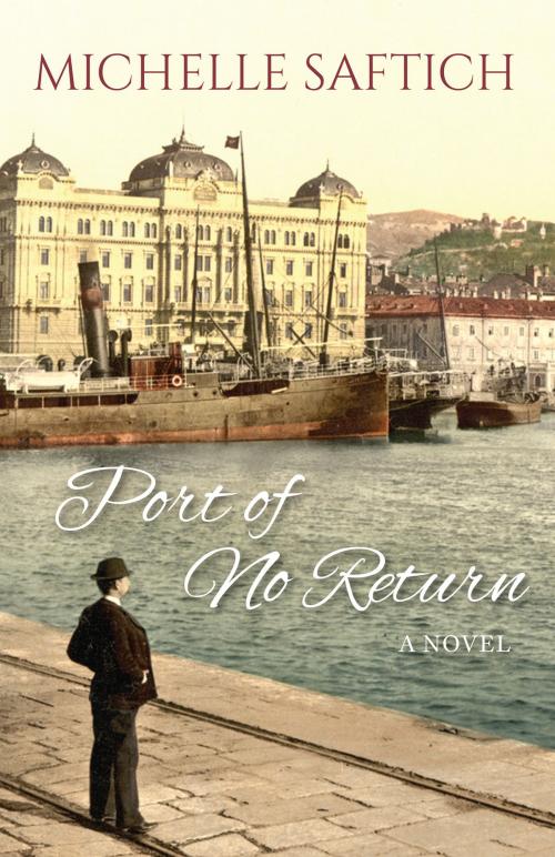 Cover of the book Port of No Return by Michelle Saftich, Odyssey Books