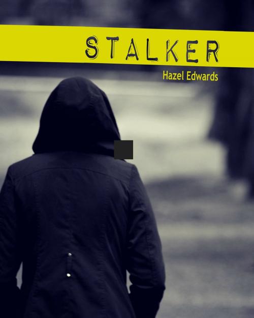 Cover of the book Stalker by Hazel Edwards, Hazel Edwards