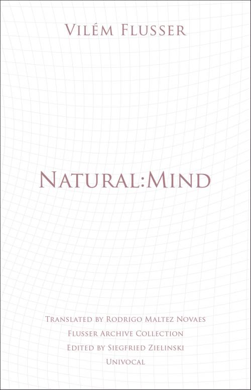 Cover of the book Natural:Mind by Vilém Flusser, University of Minnesota Press