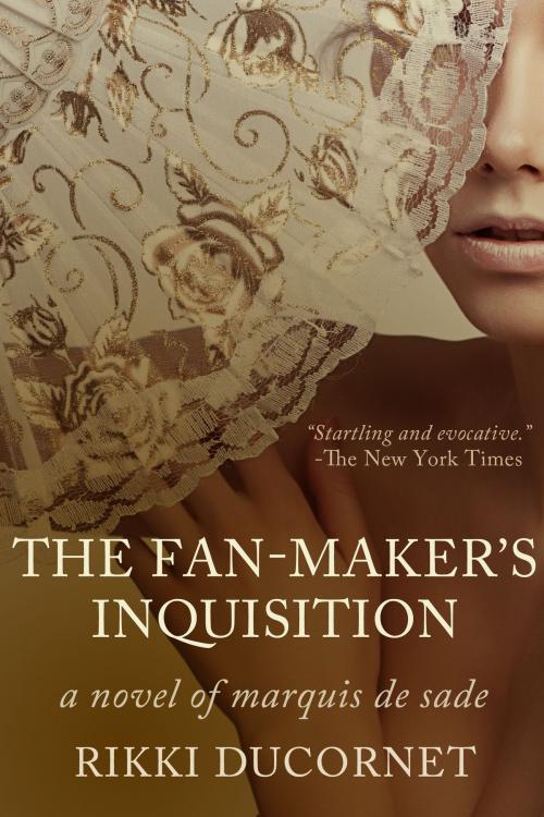 Cover of the book The Fan-Maker's Inquisition by Rikki Ducornet, Dzanc Books