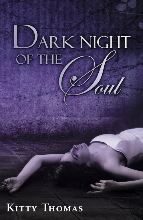 Cover of the book Dark Night of the Soul by Kitty Thomas, Burlesque Press