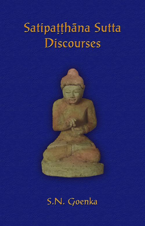 Cover of the book Satipatthana Sutta Discourses by S. N. Goenka, Pariyatti Publishing