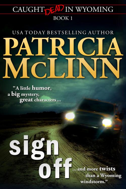 Cover of the book Sign Off (Caught Dead in Wyoming) by Patricia McLinn, Craig Place Books
