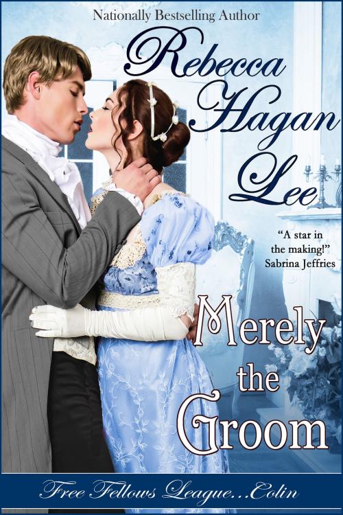 Cover of the book Merely the Groom by Rebecca Hagan Lee, Amber House Books, LLC