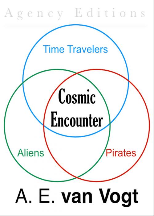 Cover of the book Cosmic Encounter by A. E. van Vogt, Agency Editions, Inc.