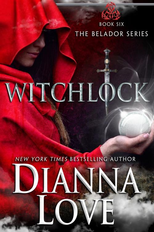 Cover of the book WITCHLOCK: Belador book 6 by Dianna Love, Silver Hawk Press LLC