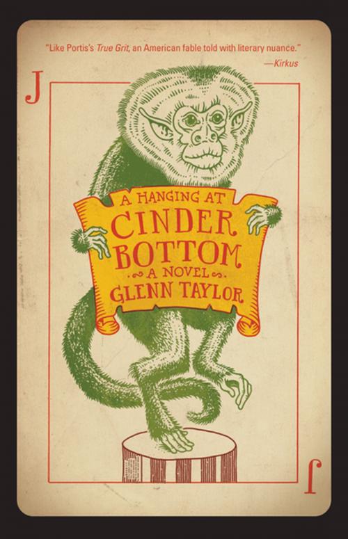 Cover of the book A Hanging at Cinder Bottom: A Novel by Glenn Taylor, Tin House Books