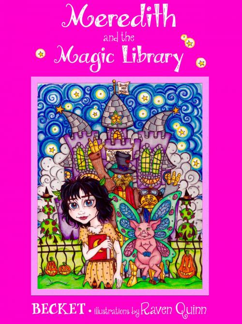 Cover of the book Meredith and the Magic Library by Becket, Becket