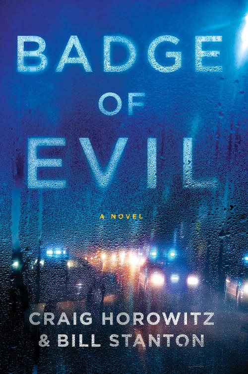 Cover of the book Badge of Evil by Bill Stanton, Craig Horowitz, Regan Arts.
