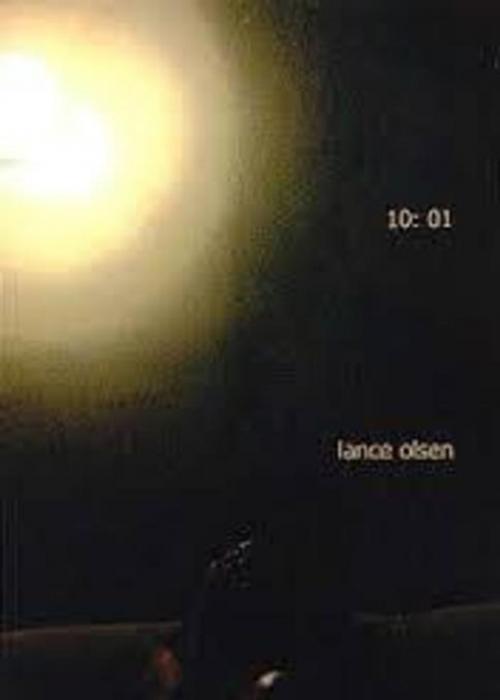 Cover of the book 10:01 by Lance Olsen, Dzanc Books