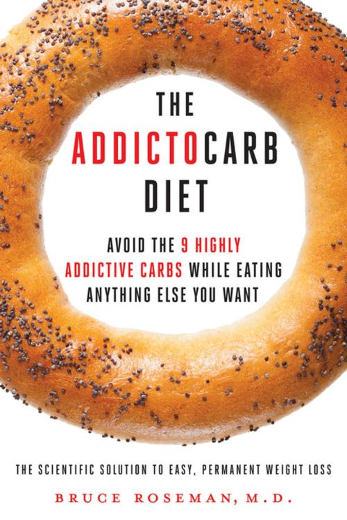 Cover of the book The Addictocarb Diet by Bruce Roseman, BenBella Books, Inc.