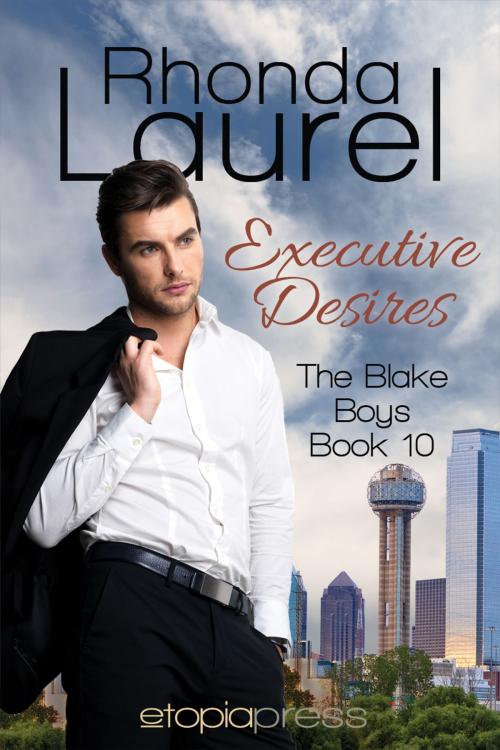 Cover of the book Executive Desires by Rhonda Laurel, Etopia Press