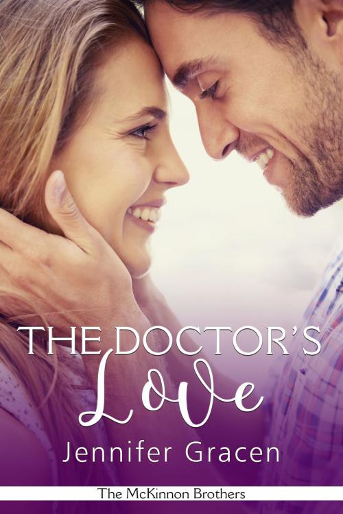 Cover of the book The Doctor's Love by Jennifer Gracen, Tule Publishing Group, LLC