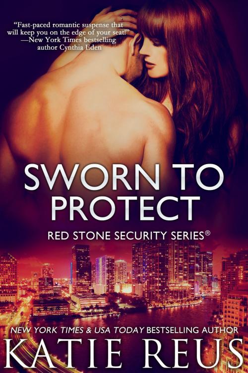 Cover of the book Sworn to Protect by Katie Reus, KR Press, LLC