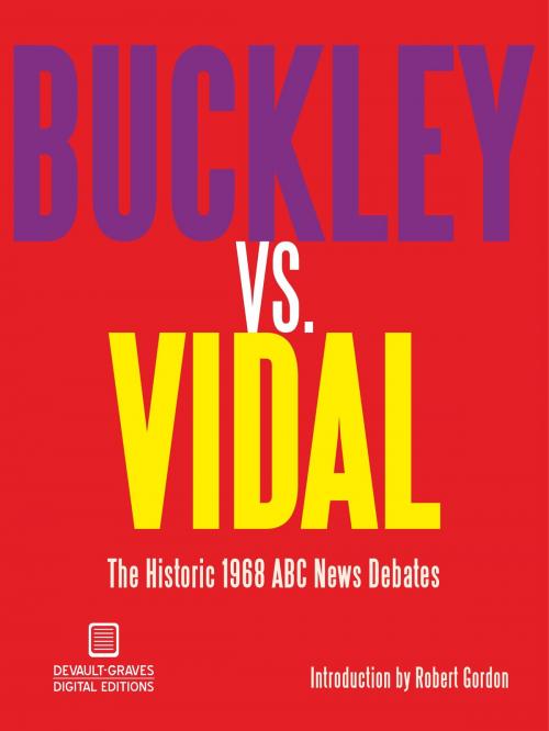 Cover of the book Buckley vs. Vidal by William F. Buckley, Gore Vidal, Devault-Graves Digital Editions