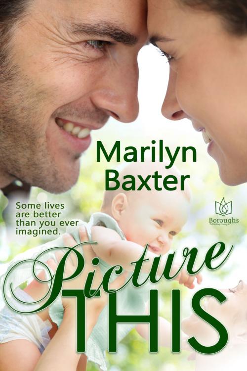 Cover of the book Picture This by Marilyn Baxter, Boroughs Publishing Group