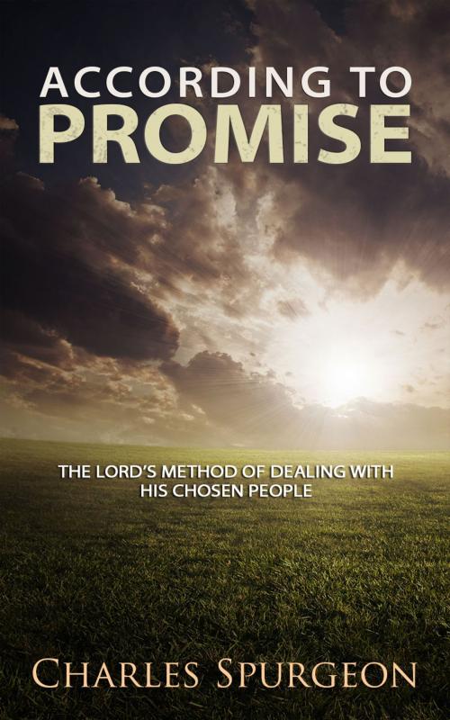 Cover of the book According to Promise by Charles Spurgeon, Gideon House Books