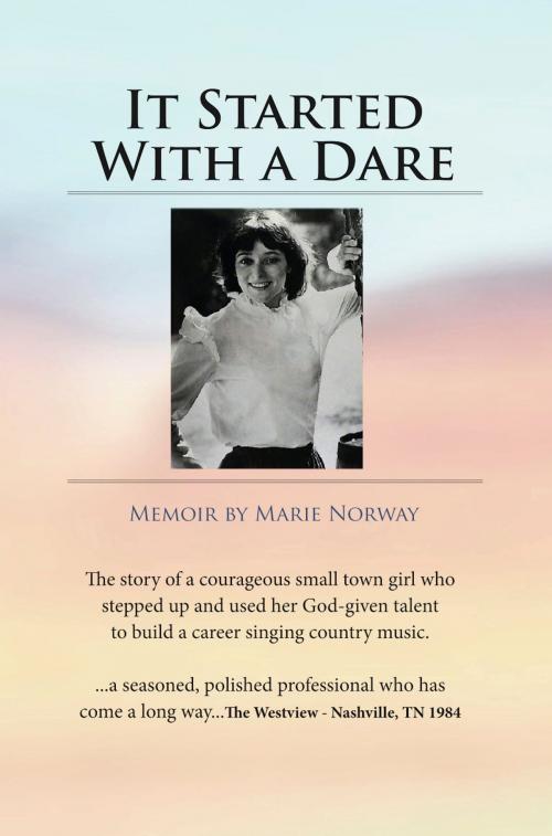 Cover of the book It Started With a Dare by Marie Norway, BookBaby