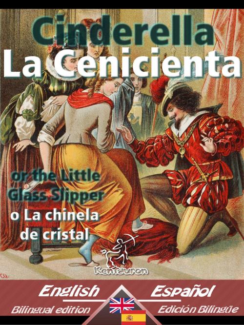 Cover of the book Cinderella - La Cenicienta by Charles Perrault, www.kentauron.com